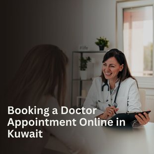 Booking a Doctor Appointment Online in Kuwait